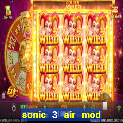 sonic 3 air mod extra slot shadow